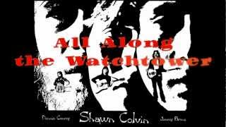 All Along the Watchtower - Shawn Colvin