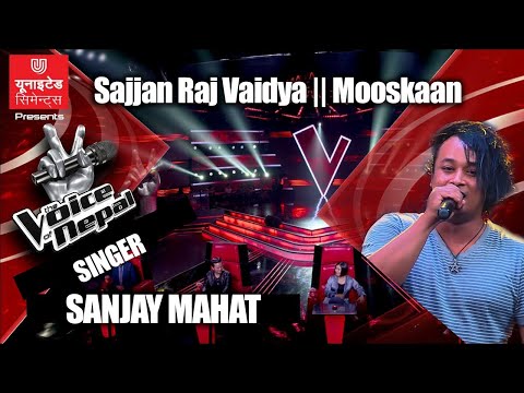 Voice of nepal season 2 singer Sanjay mahat covering  Mooskaan by Sajjan Raj Vaidya