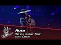 Huca - "Se Eu Quiser Falar com Deus" | Provas Cegas | The Voice Portugal