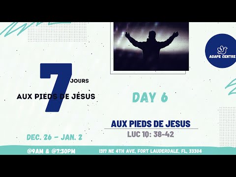 Agape Centre / Friday December 31th  2021 / End of the year Revival / Day 6