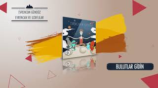 Evrencan Gündüz - Bulutlar Gidin