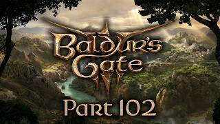 Baldur's Gate 3 - Part 102 - Giving Up The Ghost
