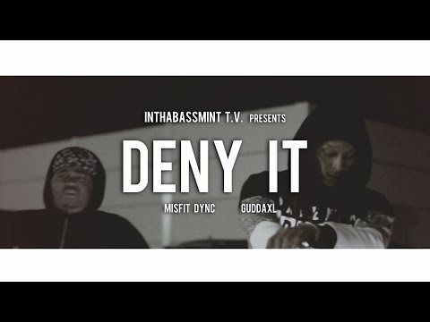 GuddaXL f/ Misfit Dync - Deny It (Official Video) 🎥 @InThaBassmintTv 📺