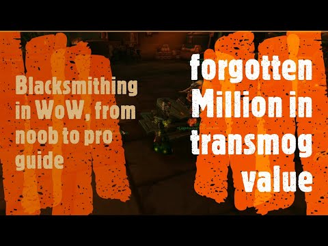 Blacksmithing in WoW. from noob to pro guide