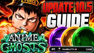 Anime Ghost Update 10.5 Guide!!! Reaching Energy Leader boards AGAIN & NEW Infinite Castle! (Roblox)