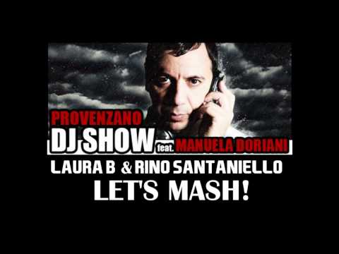 Laura B & Rino Santaniello - Let's Mash! On Provenzano DJ Show M2O