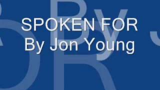 Jon Young- Spoken For w/ lyrics