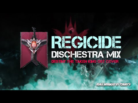 Regicide - Destiny The Taken King OST (Dischestra Mix Cover/Remix)