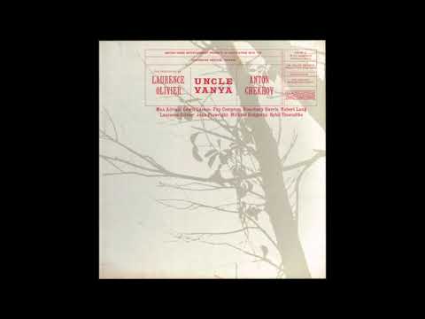 Full Cast Recording of Anton Chekhov's Uncle Vanya with Laurence Olivier (1964)