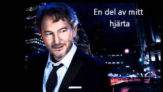 Tomas Ledin - En del av mitt hjärta (lyrics)