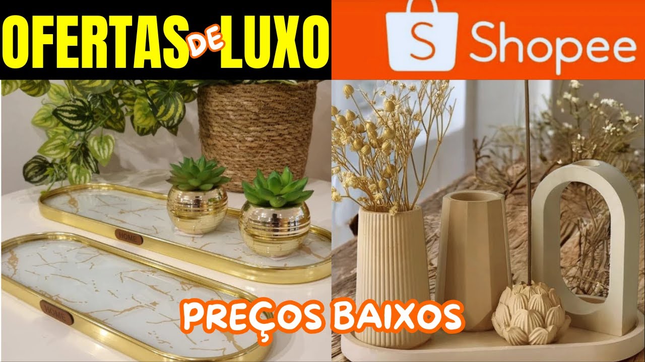 ACHADOS DA SHOPEE- Itens de luxo por preços que cabem no bolso! Tudo na Shopee! 🛒