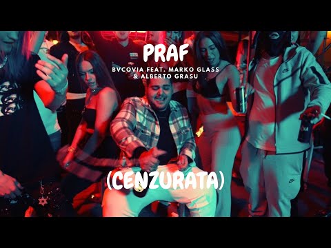 Bvcovia - "PRAF" feat. Marko Glass & Alberto Grasu (CENZURATA)