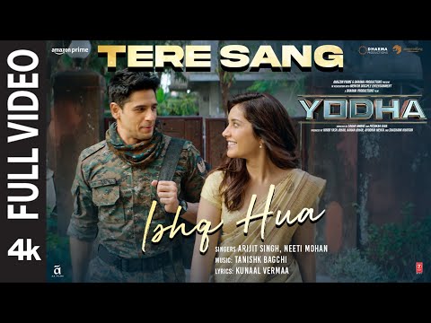 YODHA: Tere Sang Ishq Hua (Full Video) Sidharth Malhotra, Raashii,Arijit Singh,Neeti,Tanishk,Kunaal