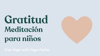Meditación de Gratitud | Meditación para Niños | Kids Meditation in Spanish