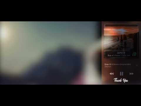 Z8phyR • Drop Of A Dream (Original Mix)