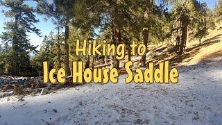 Hiking to Ice House Saddle - San Gabriel Mountains