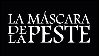 La Mascara de la Peste / Trailer #1