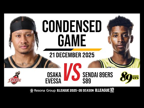Osaka Evessa vs. Sendai 89Ers - Condensed Game