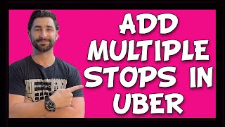 How to Add Multiple Stops in the Uber App Tutorial