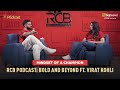 Mindset Of A Champion Ft Virat Kohli RCB Podcast Bold And Beyond IPL 2025