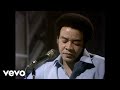 Bill Withers Ain T No Sunshine It S Lulu 1973
