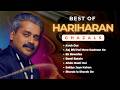 Best Of Hariharan Ghazals Soulful Audio Jukebox Evergreen Hits Relaxing Ghazals