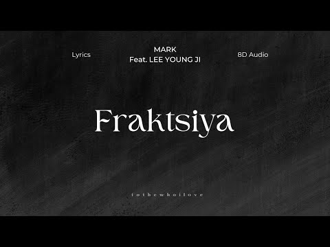 프락치 (Fraktsiya) by MARK (마크) Feat. LEE YOUNG JI (이영지) [8D AUDIO + LYRICS] .use headphones.