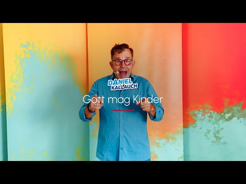 Daniel Kallauch - Gott mag Kinder - Bewegungen