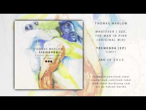 4. Thomas Marlow - Whatever I see, the man in pink // loob label