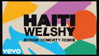 Welshy - Haiti (Robbie Doherty Remix) video