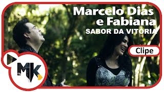 Marcelo Dias e Fabiana - 🏆 Sabor da Vitória (Clipe Oficial MK Music em HD)