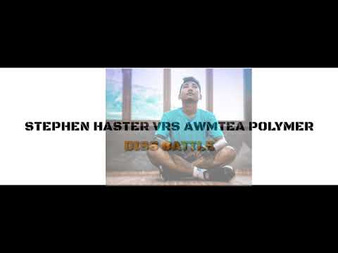 HASTER VRS AWMTEA POLYMER ||DISS BATTLE||(RE-UPLOAD-2016)