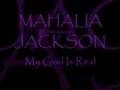 MAHALIA JACKSON ~ My God Is Real 