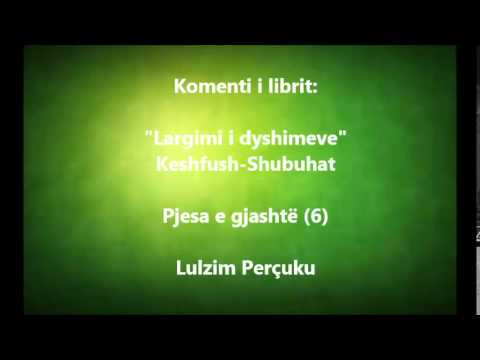6) Largimi i dyshimeve-Arsyeja e shirkut ishte tejkalimi i kufijve në respektimin e njerëzve të mirë