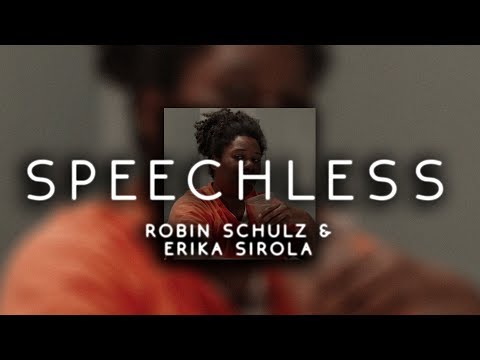 robin schulz & erika sirola - speechless ( s l o w e d )