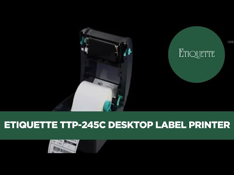 Etiquette ttp-245c desktop label printer