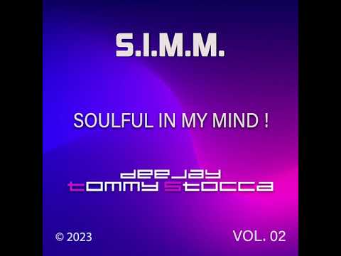 DJ Tommy Stocca - SIMM - Soulful In My Mind ! (Vol  02)