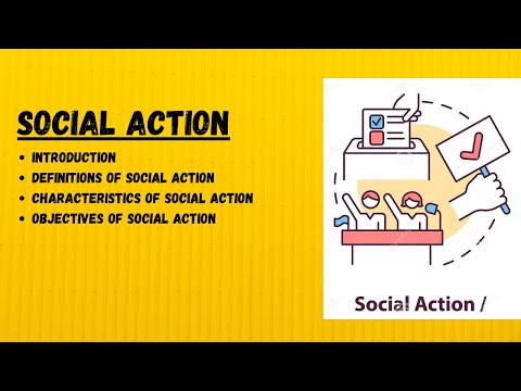 Social Action | Definitions | Characteristics | Objectives of Social Action.