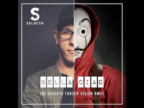 BELLA CIAO - DJ SELECTA Tanzen Vision Rmx