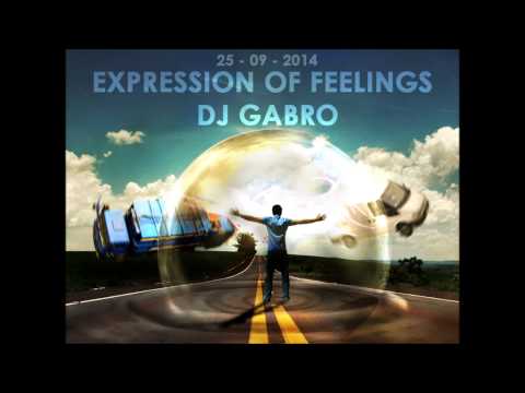 Dj Gabro -  Feelings Ep.1 [Dj Set  2014]