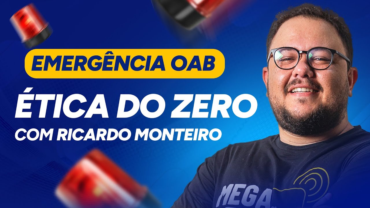 EMERGÊNCIA OAB - Ética do ZERO