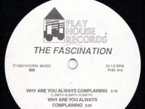 The Fascination - Why Are You Always Complaining (House Version)