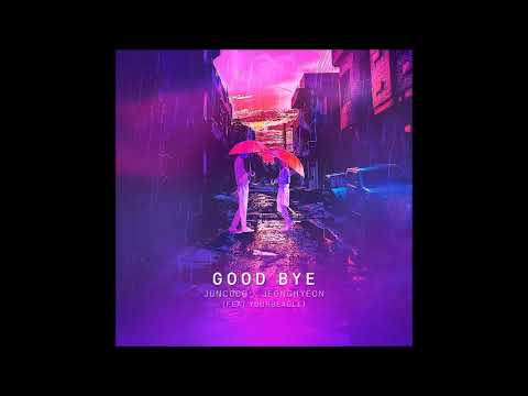 Good Bye (feat. 김미정 Yourbeagle) - 준코코(Juncoco), 정현