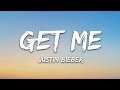 Justin Bieber - Get Me (Lyrics) feat. Kehlani