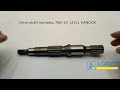 text_video Drive Shaft Komatsu 708-1S-12311