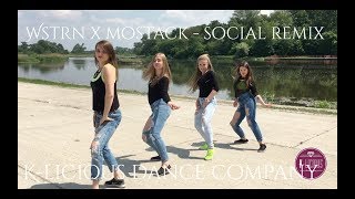 WSTRN X MoStack - Social Remix, Choreography by Ewa Pacykowska || K-Licious Dance Company
