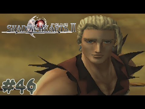 Let's Play Shadow Hearts: Covenant (BLIND) Part 46: SALAD TALK