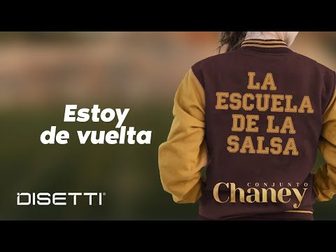 Conjunto Chaney - Estoy De Vuelta | Salsa con Letra Romántica