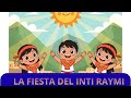 🌞🇵🇪🎶 Inti Raymi | La Fiesta del Sol | Canción Infantil Educativa