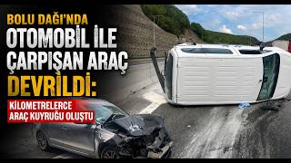  Otomobil İle Çarpışan Araç Devrildi Kilometrelerce Araç Kuyruğu Oluştu